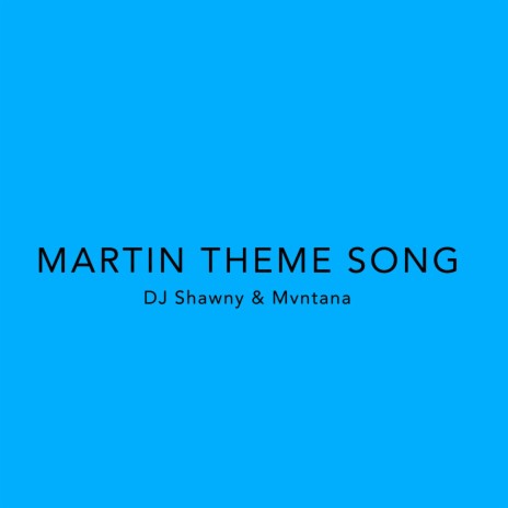 Martin Theme Song ft. Mvntana | Boomplay Music