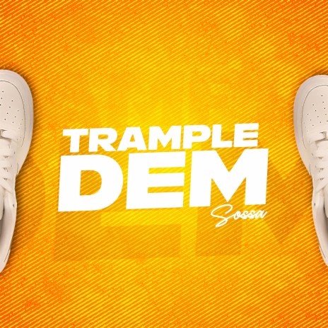 Trample Dem | Boomplay Music