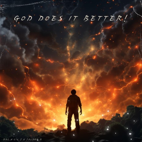 GOD DOES IT BETTER! ft. lil J & Jayden B | Boomplay Music
