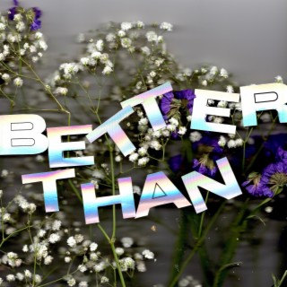 Better Than