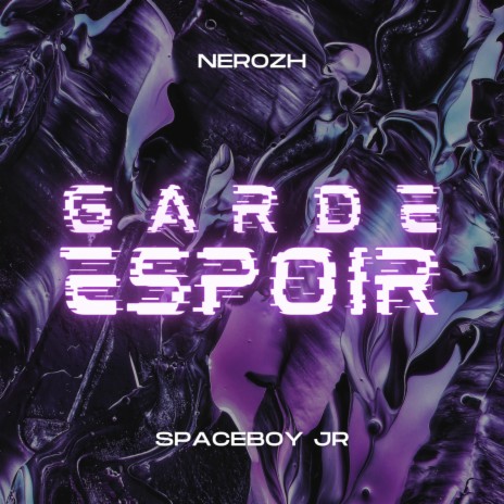 Garde Espoir ft. SpaceBoyJr | Boomplay Music