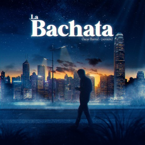 La Bachata | Boomplay Music