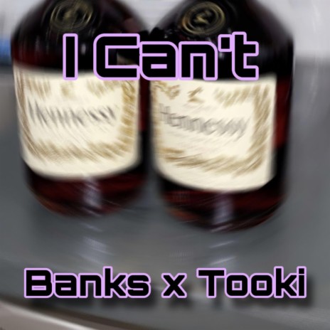 I Can't ft. Tooki | Boomplay Music