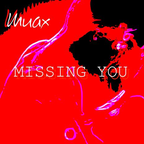 Missing You | Boomplay Music