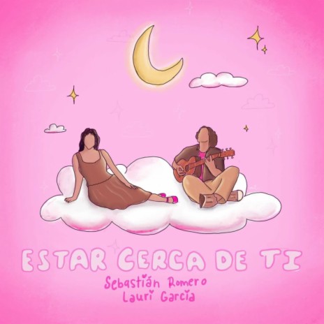 Estar Cerca de Ti ft. Lauri Garcia | Boomplay Music