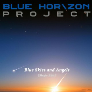 Blue Skies and Angels (Single Edit)