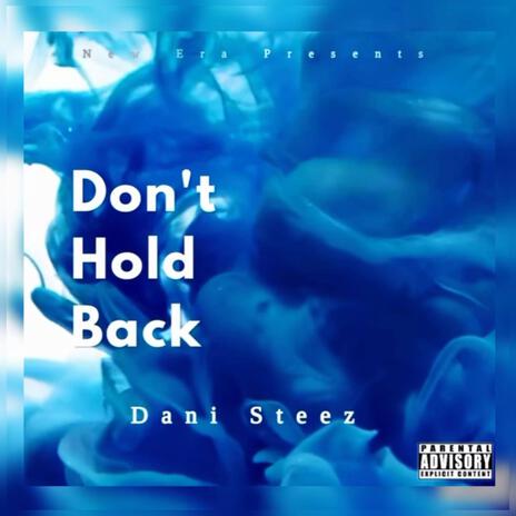 Don't Hold Back | Boomplay Music