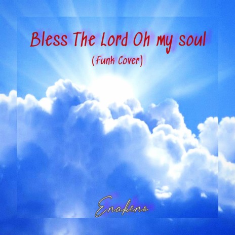 Bless The Lord Oh My Soul (Funk Cover) | Boomplay Music