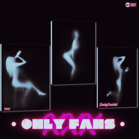 Only Fans ft. Jody2coldd | Boomplay Music