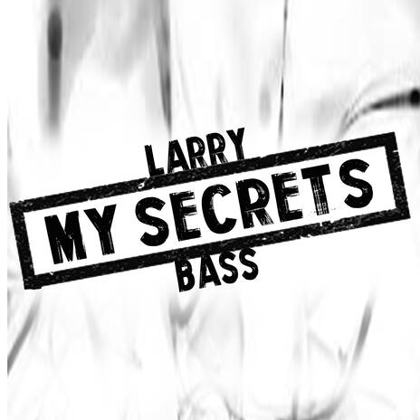 My Secrets | Boomplay Music