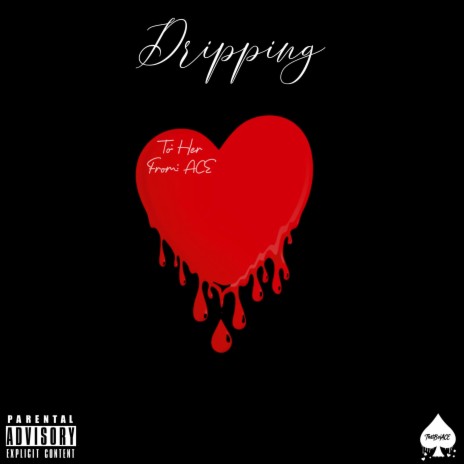 Dripping | Boomplay Music