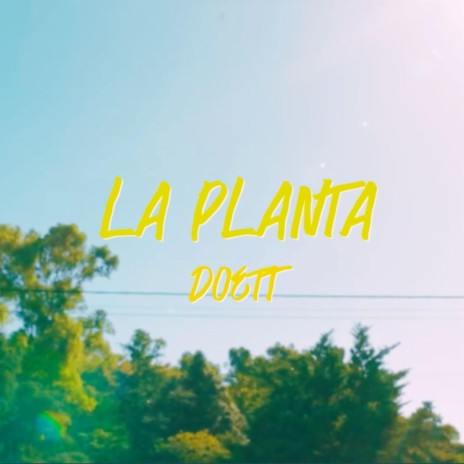 LA PLANTA | Boomplay Music