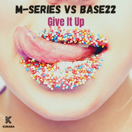 Give It Up ft. Base 22