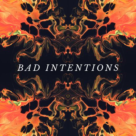 Bad Intentions | Boomplay Music