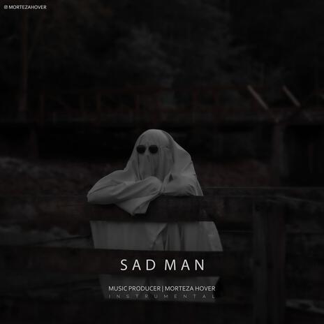 Sad Man | Boomplay Music