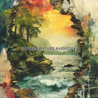 Supreme Nature Harmony - Calming Sounds
