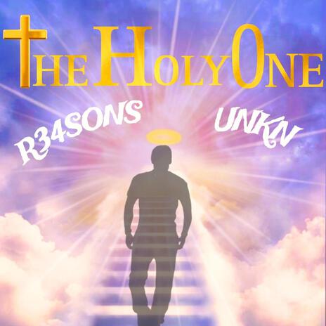 The Holy One ft. UNKN | Boomplay Music