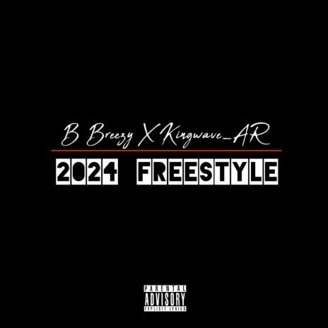 2024 Freestyle ft. Kingwave_AR | Boomplay Music