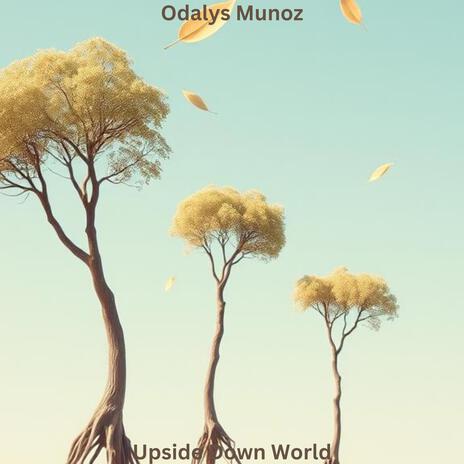 Upside Down World | Boomplay Music