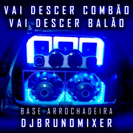 Vai Descer Combão Vai Descer Balão - Base Arrochadeira | Boomplay Music