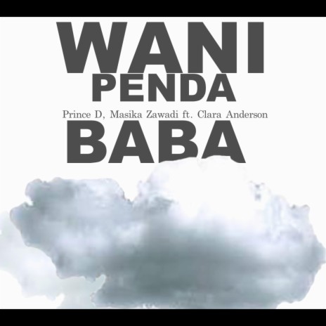 WANI PENDA BABA ft. CLARA ANDERSON & MASIKA ZAWADI