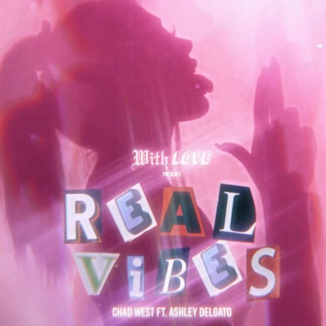 Real vibes ft. Ashley Marie