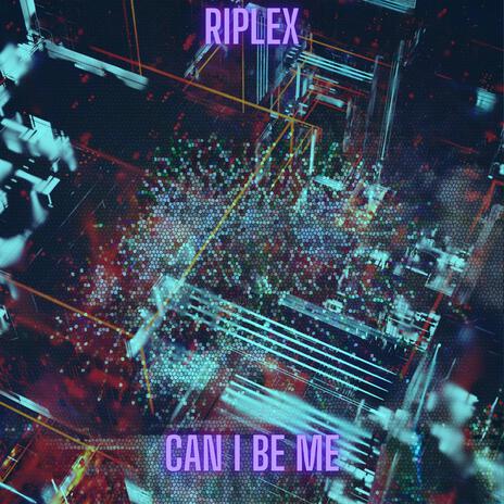 Can I Be Me | Boomplay Music