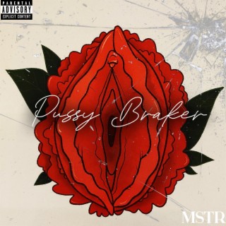 PussyBraker lyrics | Boomplay Music