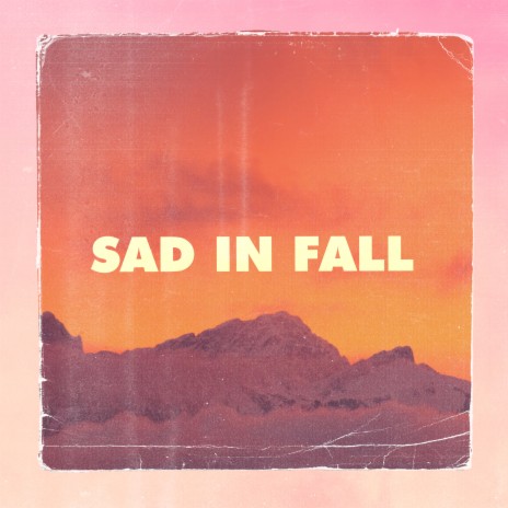 Sad in Fall | Boomplay Music