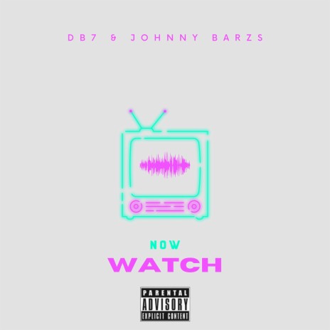 Now Watch ft. Johnny Barzs | Boomplay Music