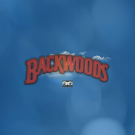 Backwoods ft. Zaia