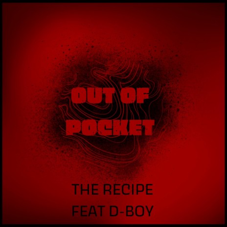 Out Of Pocket ft. D-Boy
