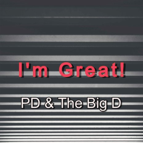 I'm Great! ft. PD | Boomplay Music