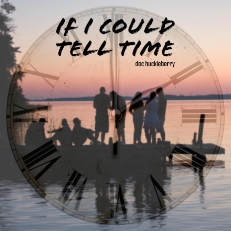 If I could tell time