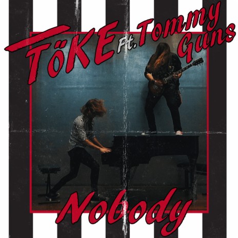 Nobody ft. Tommy Guns