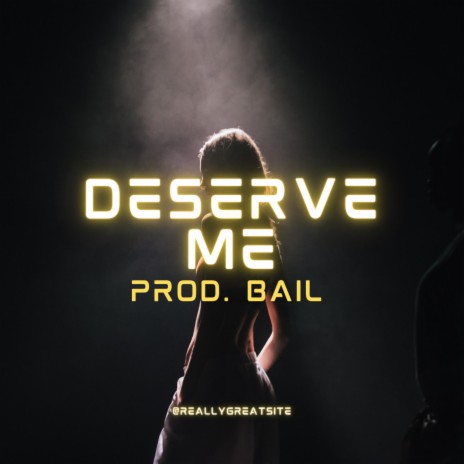 Deserve Me