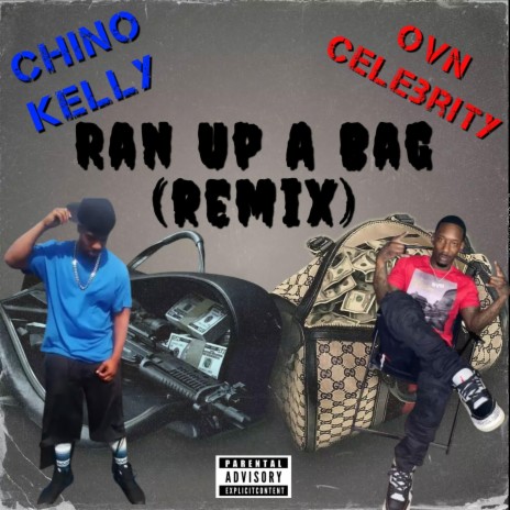 Ran Up A Bag Re-Mix ft. OVN Celebrity | Boomplay Music