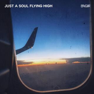 Just A Soul Flying High lyrics | Boomplay Music