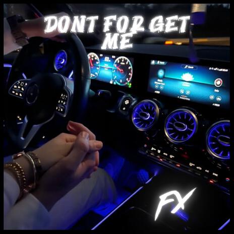 Dont For Get Me | Boomplay Music