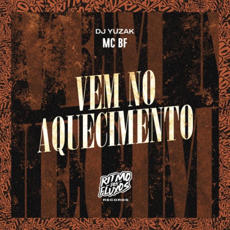 Vem no Aquecimento ft. DJ Yuzak | Boomplay Music