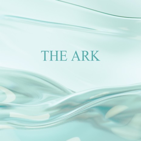 방주 The Ark | Boomplay Music