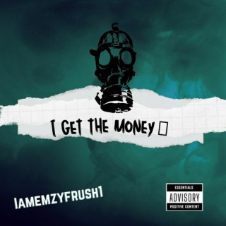 I get the money (IGTM)