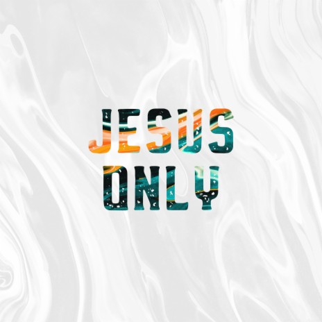 Jesus Only ft. Timothy David Berry | Boomplay Music