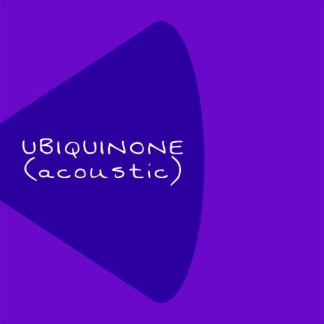 Ubiquinone (acoustic) | Boomplay Music