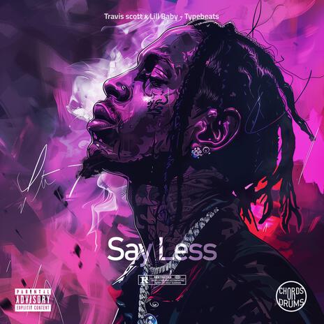 Say Less | Boomplay Music