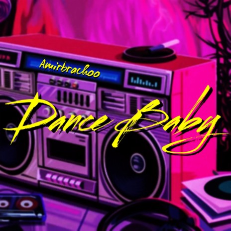 Dance Baby | Boomplay Music