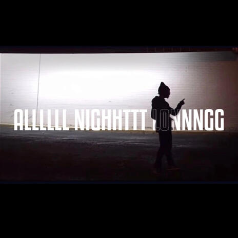 All Night Long | Boomplay Music