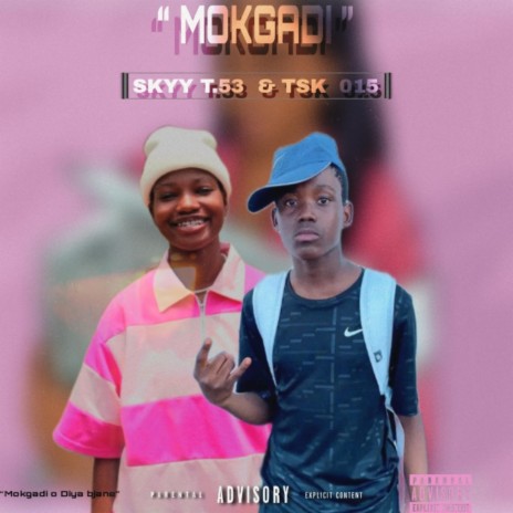 Mokgadi ft. Tsk 015 & Sylvester | Boomplay Music