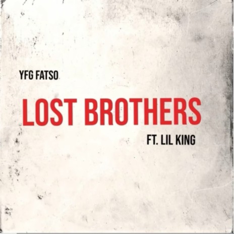 Lost Brothers (feat. Lil King) | Boomplay Music