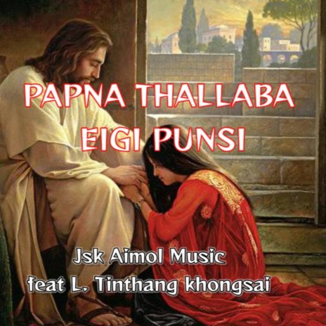 Papna thallaba eigi punsi || Manipuri gospel song